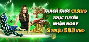Casino Live Khuyến Mãi 2tr588